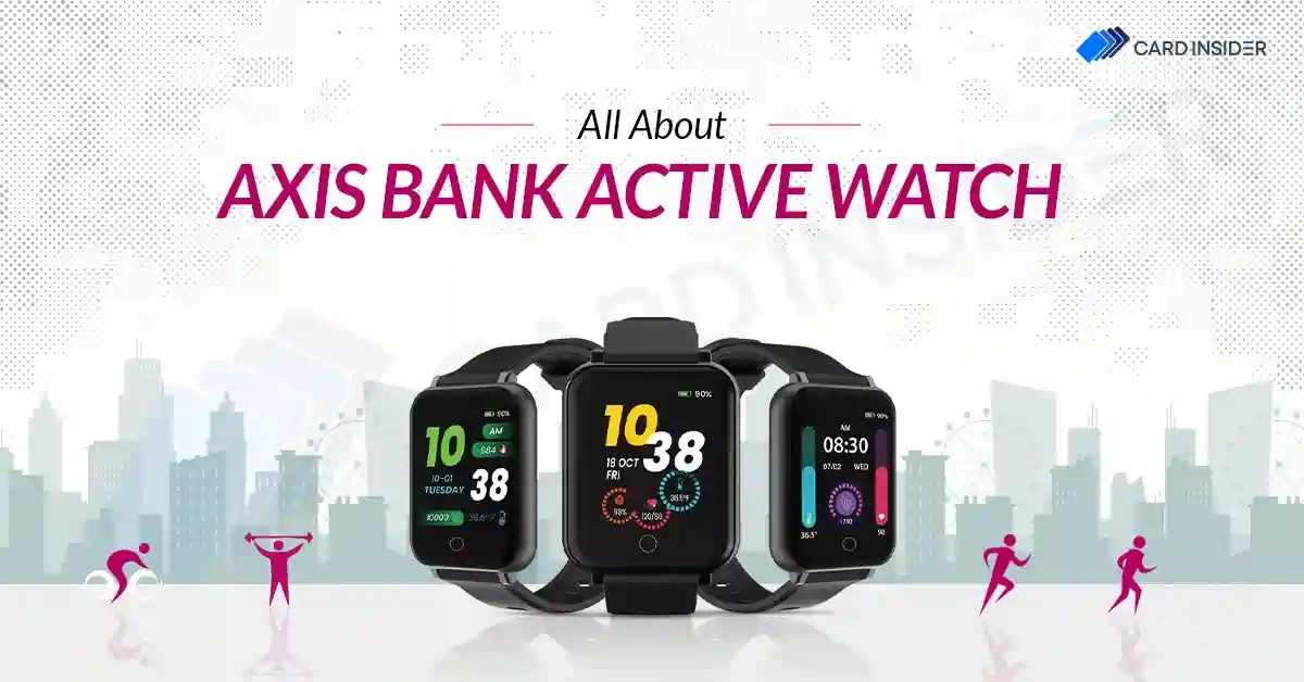 All About Axis Bank Active Watch Axis Bank Active Watch