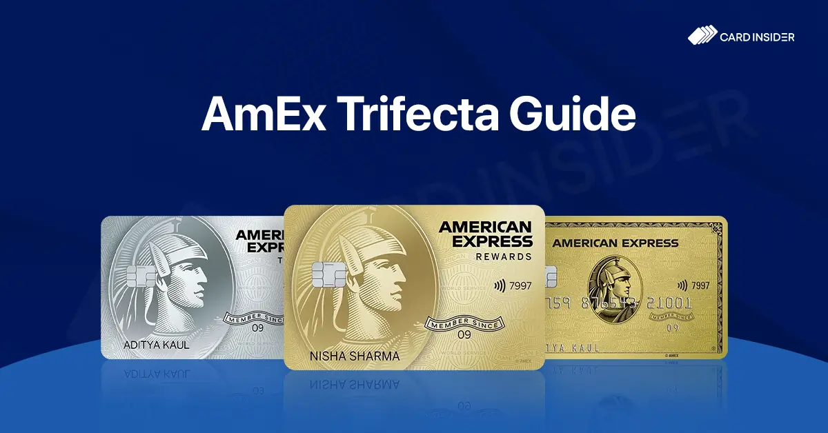 American Express Trifecta in India - EXPLAINED! Amex Trifecta Guide