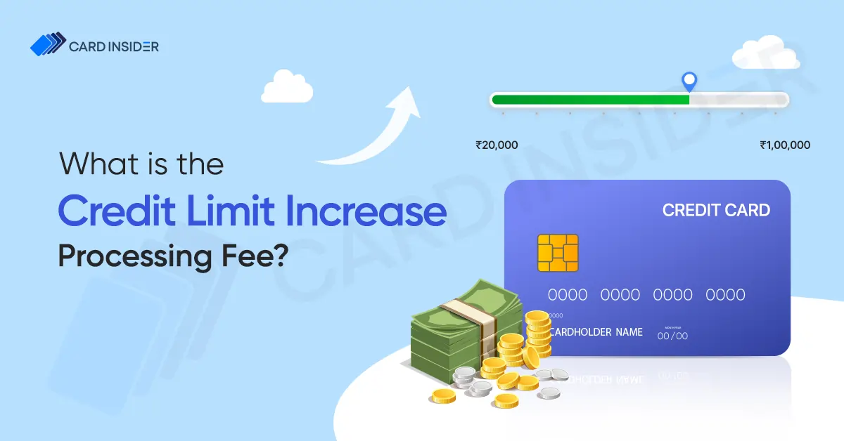 Credit Limit Increase Processing Fee